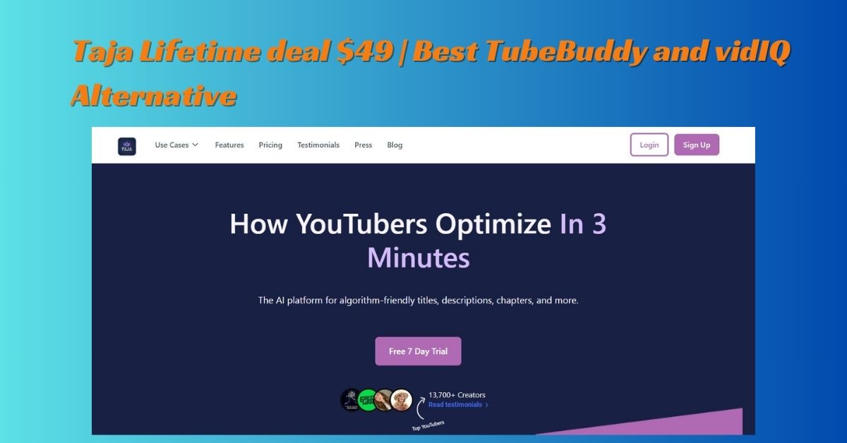 Taja Lifetime deal $49 | Best TubeBuddy and vidIQ Alternative